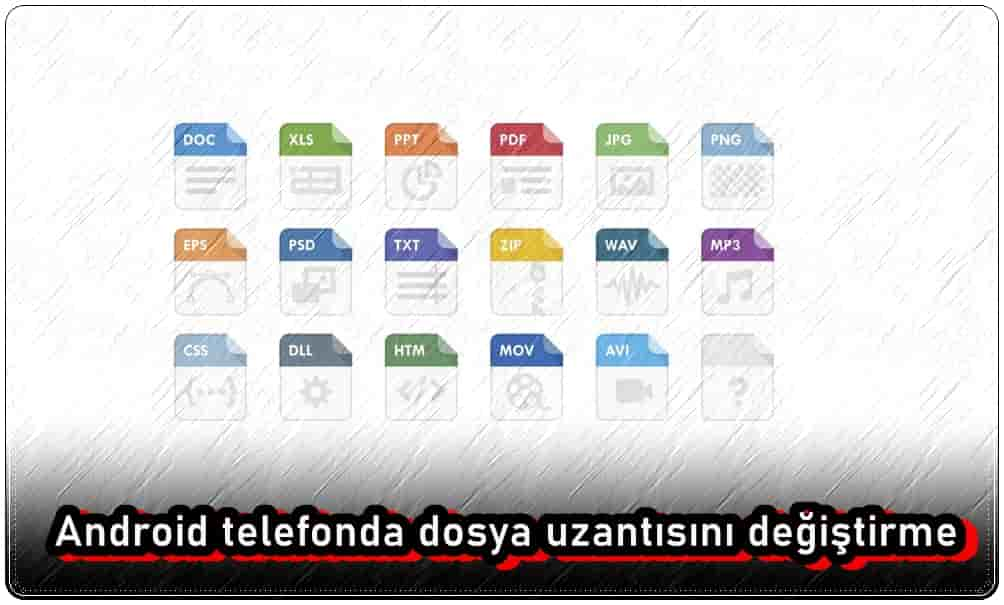 Android Telefonda Dosya Uzantısını Değiştirme