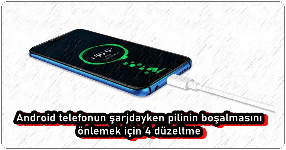 Telefonun Şarjdayken Pilinin Boşalması