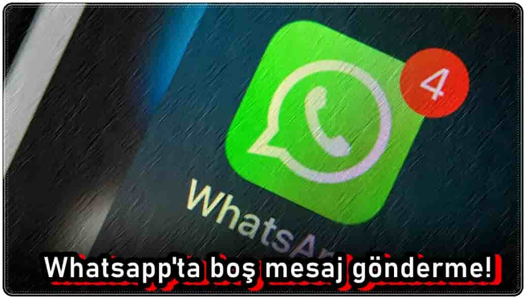 WhatsApp'ta Boş Mesaj Gönderme