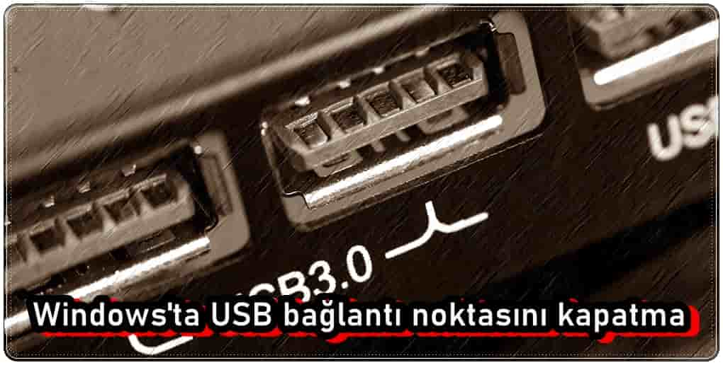 Windows'ta USB Bağlantı Noktasını Kapatma